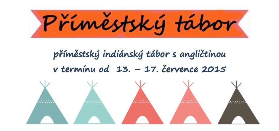 Příměstký tábor Indiáni Příměstký tábor Indiáni